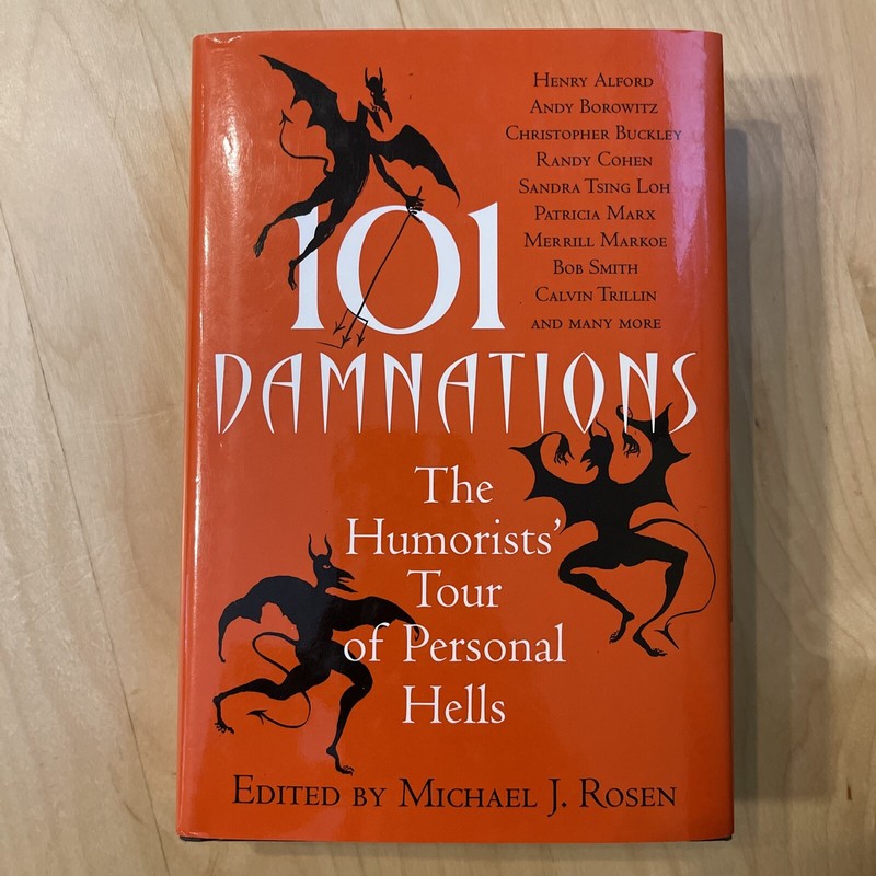 101 Damnations: The Humorists’ Tour of Personal Hells SIGNED 1ST ED. 2002 HC/DJ