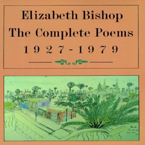 Complete Poems, 1927-1979 Paperback Elizabeth, Bishop, Elizabet B