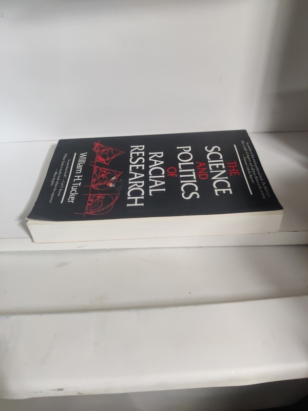 Science and Politics of Racial Research by William H. Tucker (1996, Trade... gallery