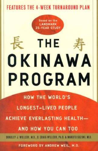 The Okinawa Program: How the World’s Longest-Lived People Achieve Ev – VERY GOOD