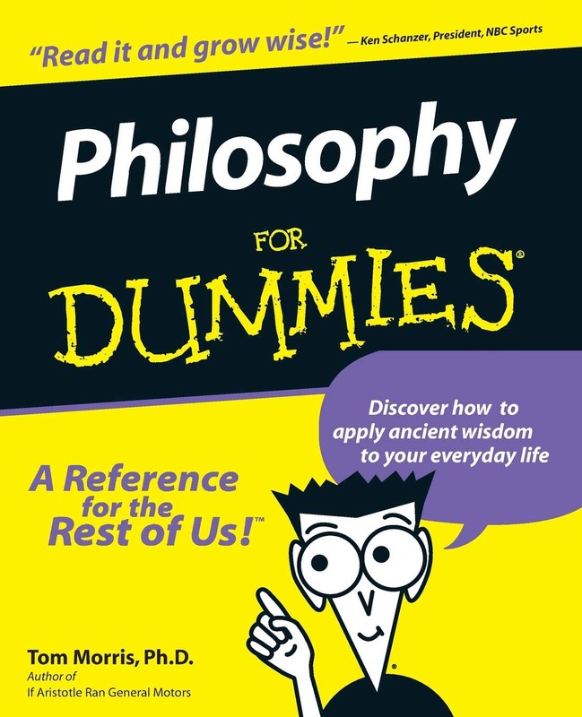 Philosophy For Dummies (For Dummies Series) – paperback Morris, Tom