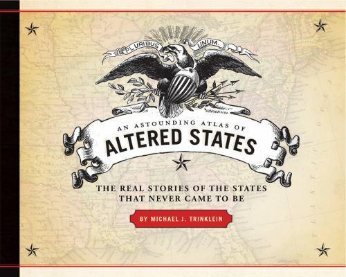 An Astounding Atlas of Altered States: The – 9780785834526, hardcover, Trinklein
