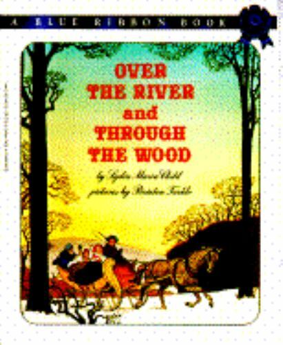 Over the River and Through the Wood (Blue Ribbon Book) by Child, Lydia Maria Fra