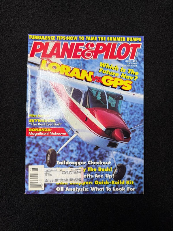 Plane & Pilot Magazine June 1992 Aviation GPS Loran Bush Flying Turbulence