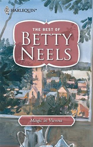 Magic in Vienna; The Best of Betty Neels – 0373199708, paperback, Betty Neels