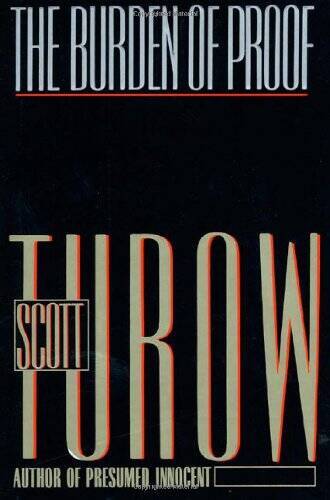 The Burden of Proof – Hardcover By Turow, Scott – GOOD