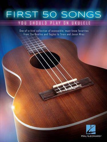 First 50 Songs You Should Play on Ukulele – Paperback – VERY GOOD