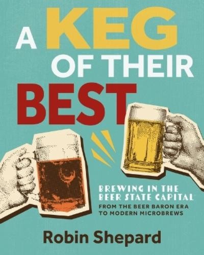 Robin Shepard A Keg of Their Best (Paperback) (UK IMPORT)