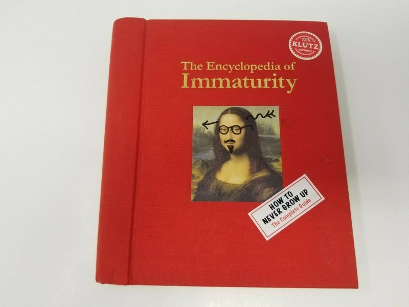 The Encyclopedia of Immaturity, How to Never Grow Up, Hardcover