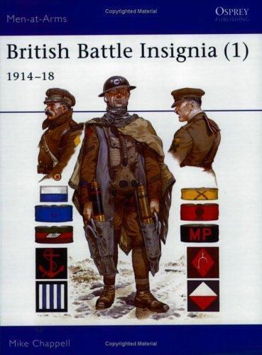 British Battle Insignia (1): 1914-18 by Chappell, Mike