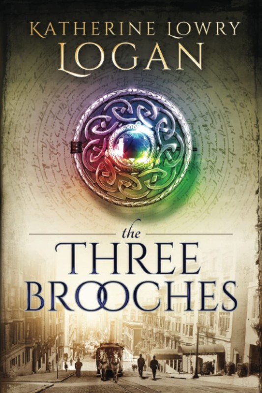 Three Brooches – Katherine Lowry Logan, Independently published, Paperback