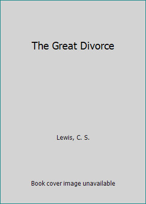 The Great Divorce by C.S. Lewis