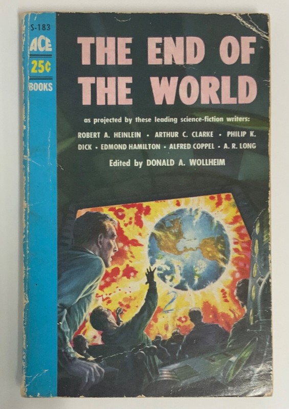 The End of the World As Projected By Sci-Fi Writers By Donald A Wollheim ACE