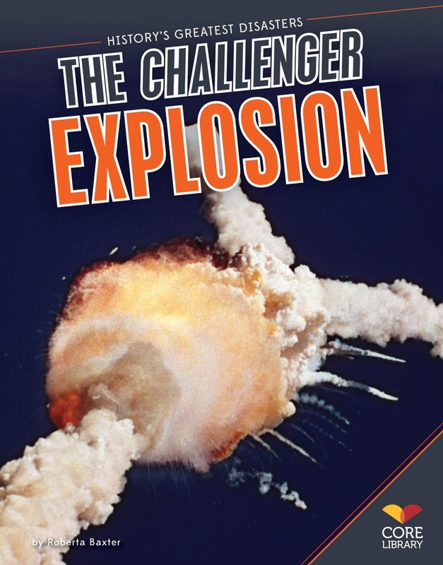 Challenger Explosion (History’s Greatest Disasters) – Baxter, Roberta – Very…