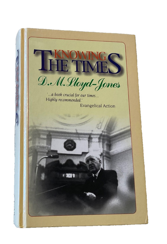 Knowing the Times by Martyn Lloyd Jones Hardcover Banner of Truth