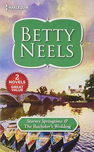 Stormy Springtime & the Bachelor’s Wed…, Neels, Betty