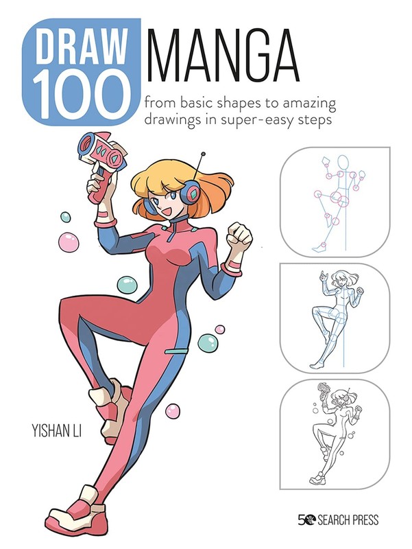 Draw 100: Manga: From basic shapes to amazing drawings in super-easy steps -…