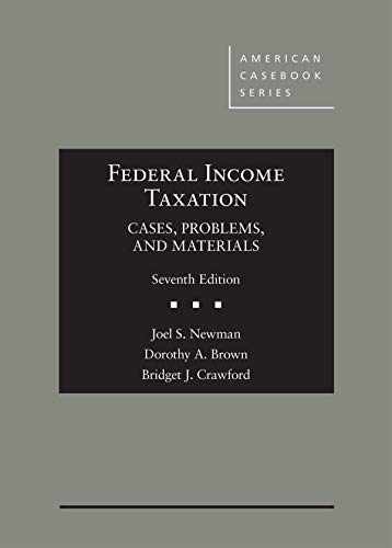 Federal Income Taxation: Cases, – Hardcover, by Newman Joel; Brown – Acceptable