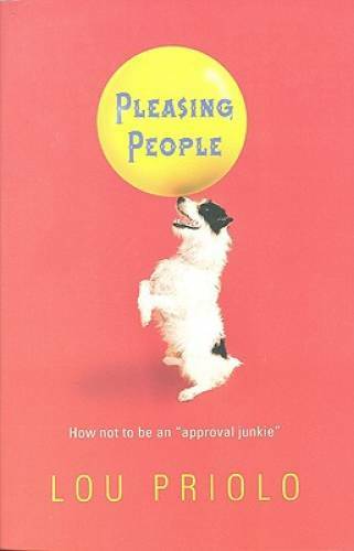 Pleasing People: How not to be an approval junkie - Paperback - GOOD