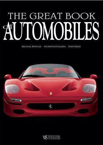 The Great Book Of Automobiles by Michael Bowler; Giuseppe Guzzardi; Enzo Rizzo