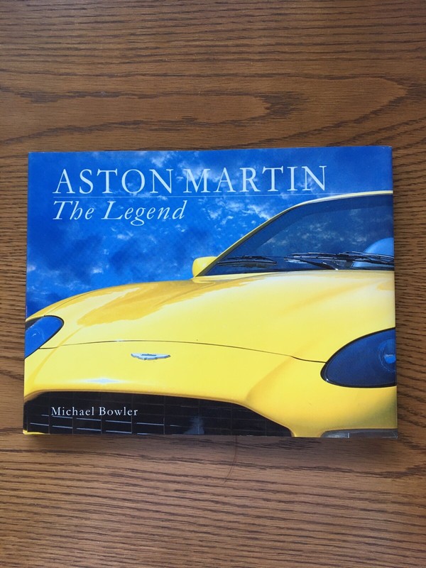 Aston Martin: The Legend by Michael Bowler, Hard Cover with sleeve