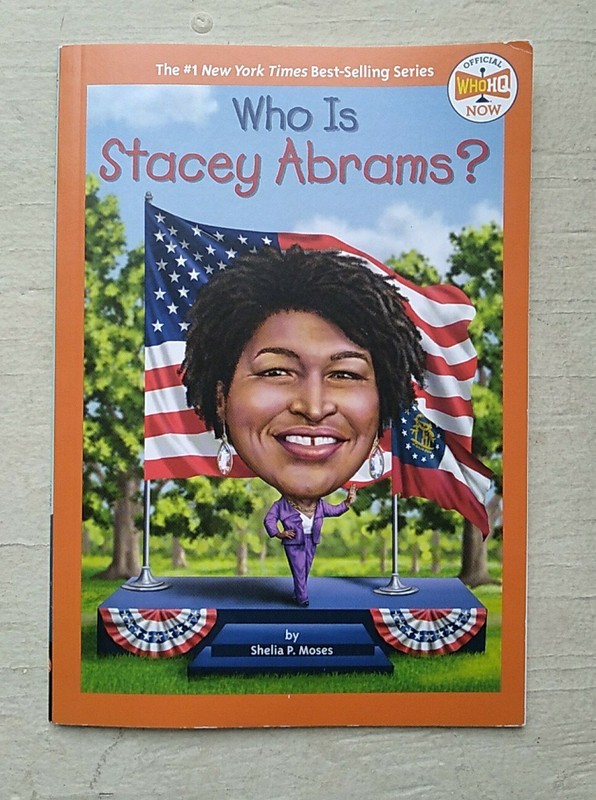 Who HQ Now Ser.: Who Is Stacey Abrams? by Who HQ and Shelia P. Moses (2022,…