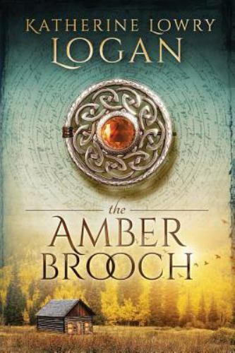 The Amber Brooch: Time Travel Romance by Logan, Katherine Lowry, Like New Use…