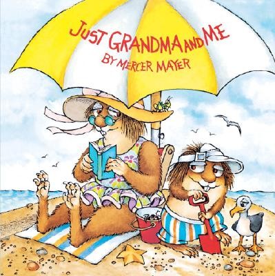 Just Grandma and Me (Little Critter) (Pictureback(R)) by Mercer Mayer