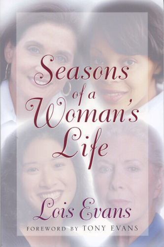 Seasons of a Woman’s Life – 9780802485922, paperback, Lois Evans