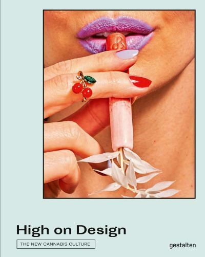 High on Design: The New Cannabis Culture by Klanten, Robert, hardcover, Used –