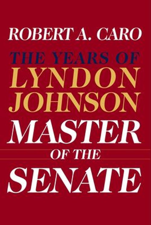 Master of the Senate Vol. 3 : The Years of Lyndon Johnson III Rob