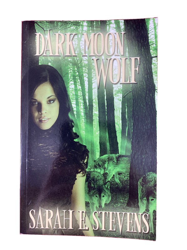 Dark Moon Wolf Calling the Moon Paperback Sarah E. Stevens – Signed