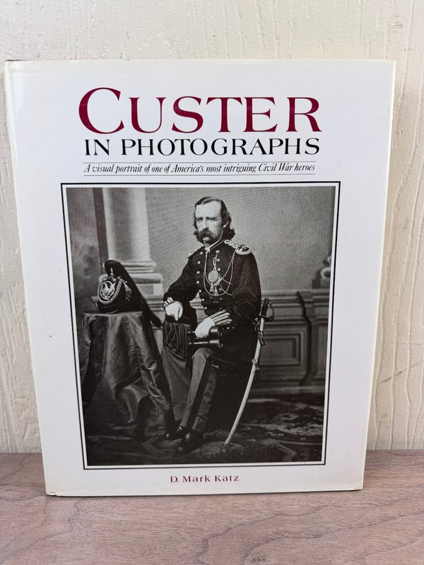 Custer In Photographs D. Mark Katz 1990 Bonanza Books Civil War History