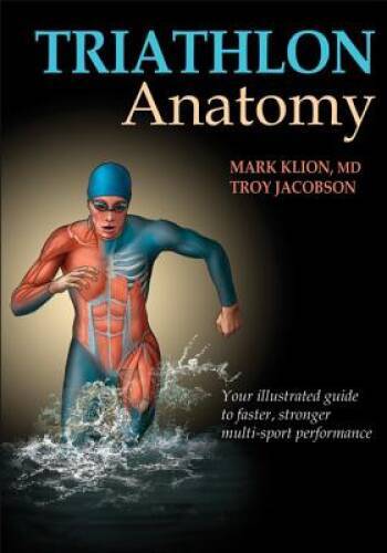 Triathlon Anatomy – Paperback By Klion, Mark – GOOD