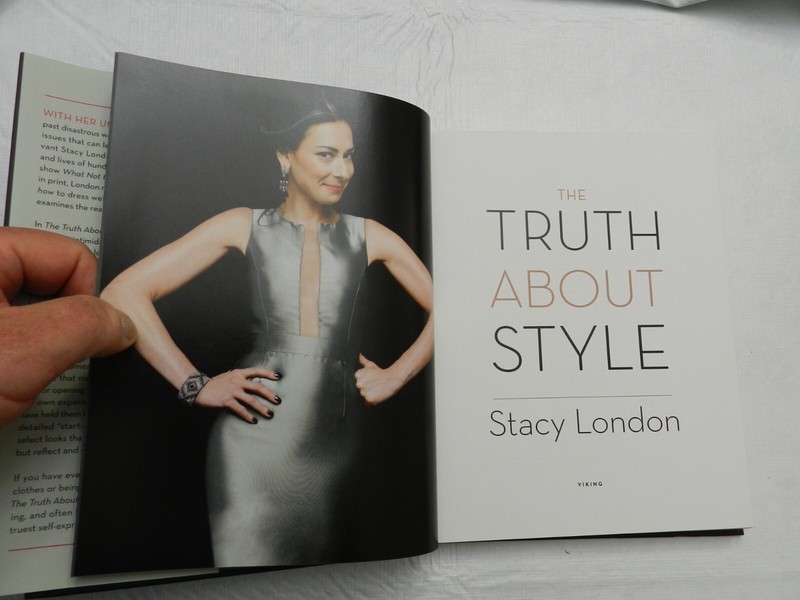 2012, The Truth About Style by Stacy London, HBw/dj, 1st PRINT, LN, SIGNED! gallery