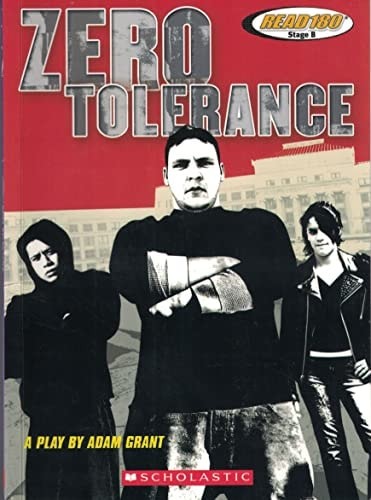 Zero Tolerance A Play By Adam Grant (Read 180 Stage B) by Scholastic, Acceptable