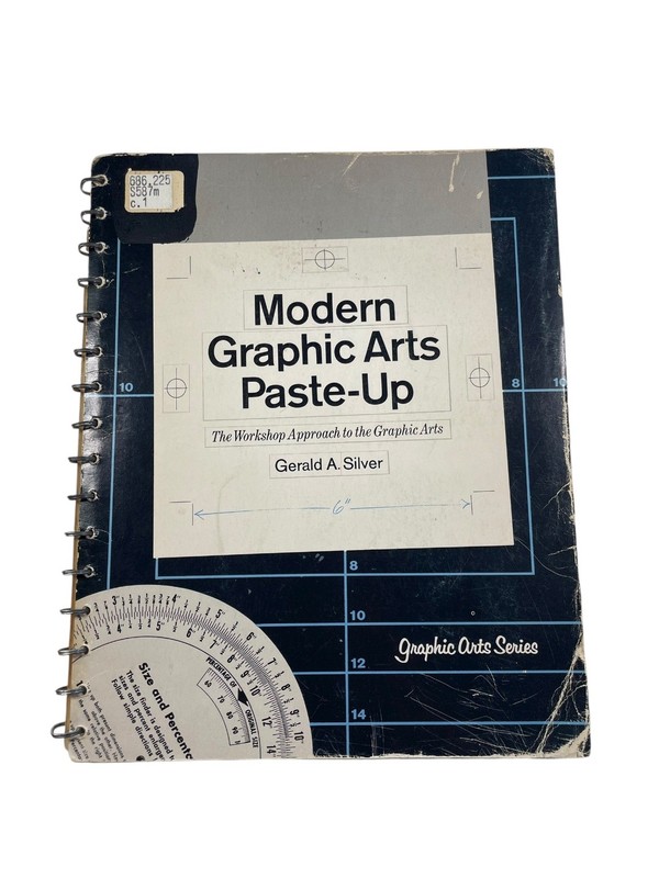 Modern Graphic Arts Paste-Up Gerald Silver 1966 2nd Printing Workshop Manual