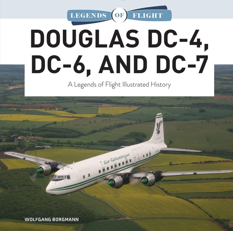 Douglas DC-4, DC-6, and DC-7 by Wolfgang Borgmann