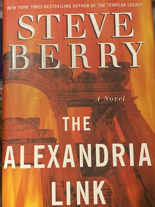 The Cotton Malone Ser.: The Alexandria Link by Steve Berry (2007, Hardcover)