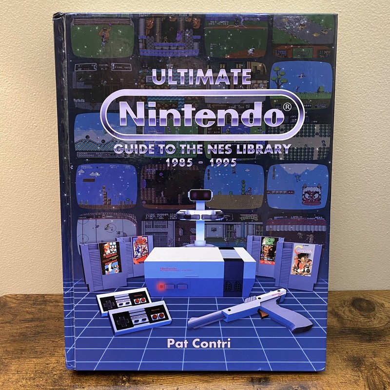 Ultimate Nintendo : Guide to the NES Library by Pat Contri (2016, Hardcover)