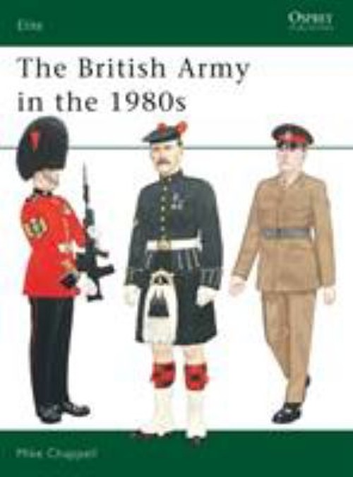 The British Army in The 1980s Paperback Mike Chappell