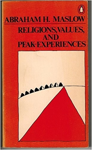 Religions, Values & Peak Experiences, Maslow, Abraham H