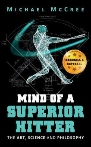 Mind of a Superior Hitter: The Art, Science and Philosophy, McCree, Michael, Goo