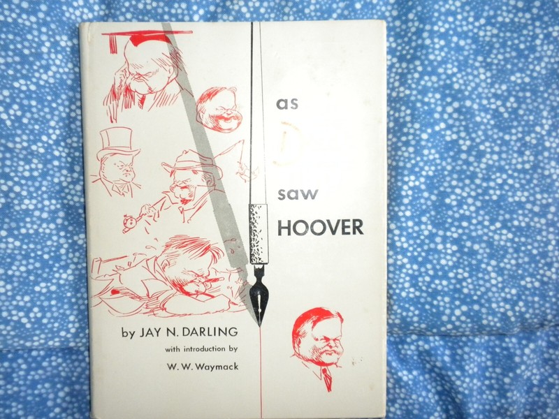 AS DING SAW HOOVER – JAY N. DARLING – 139 PAGES – HARDBACK + DUST JACKET – 1954