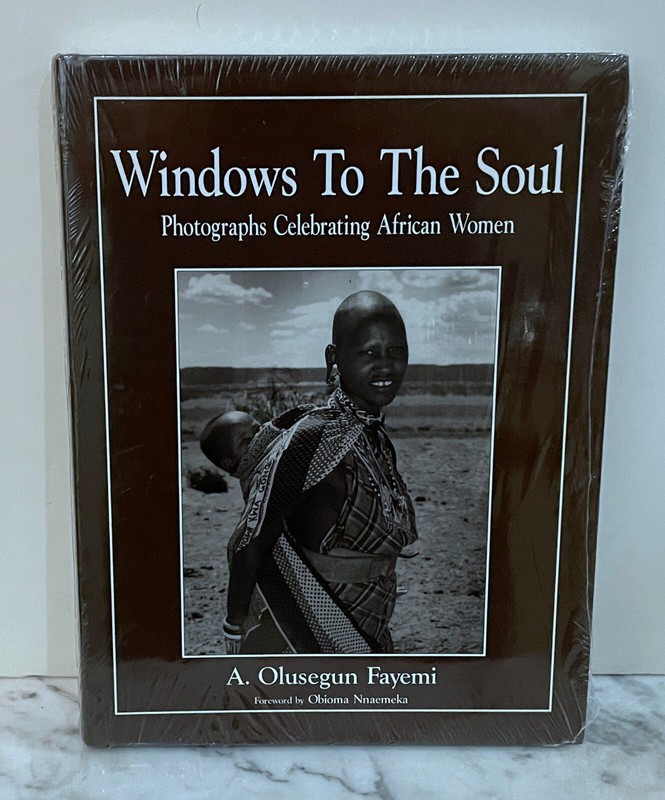 WINDOWS TO THE SOUL: PHOTOGRAPHS CELEBRATING AFRICAN WOMEN – A. OLUSEGUN FAYEMI
