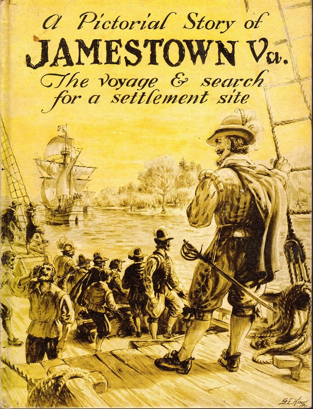 A pictorial story of Jamestown, Virginia ;: The voyage and search for a sett…