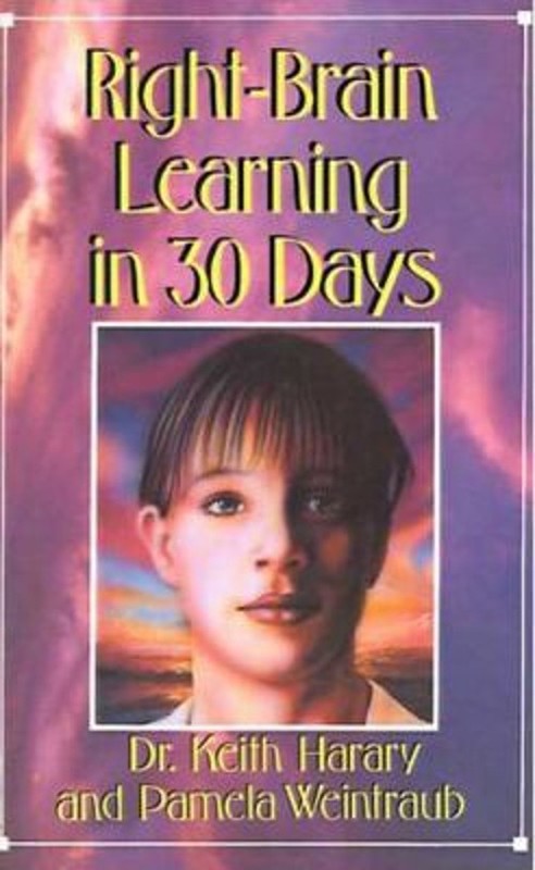 Right Brain Learning in 30 Days Paperback Pamela, Harary, Keith W