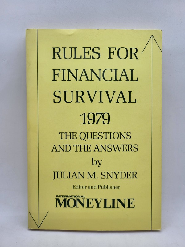1979 Rules for Financial Survival By Julian M. Snyder