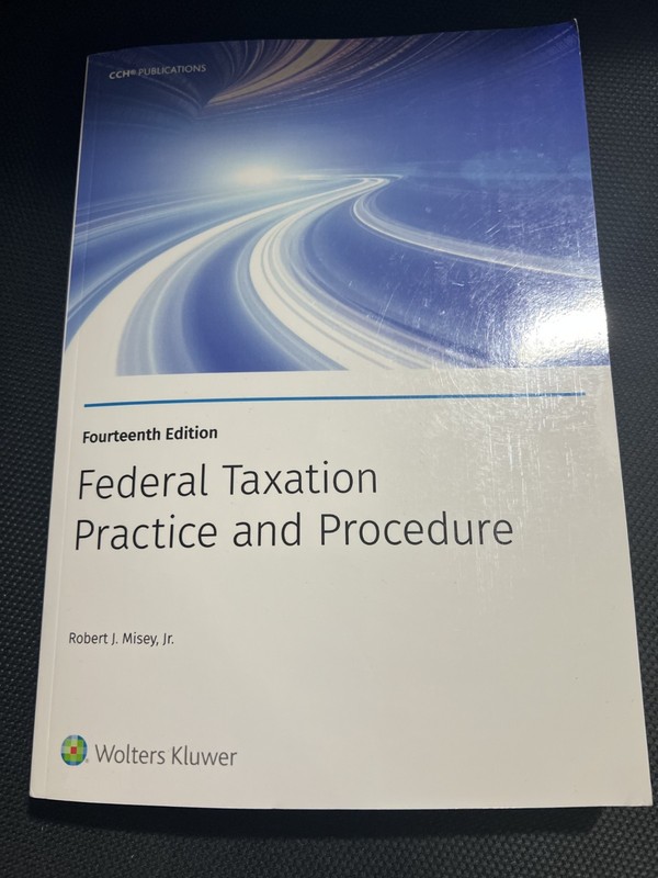 Federal Tax Practice and Procedure (14th Edition) – ISBN: 9780808058274