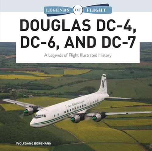 Douglas DC-4, DC-6, and DC-7: A Legends of Flight Illustrated History: Used